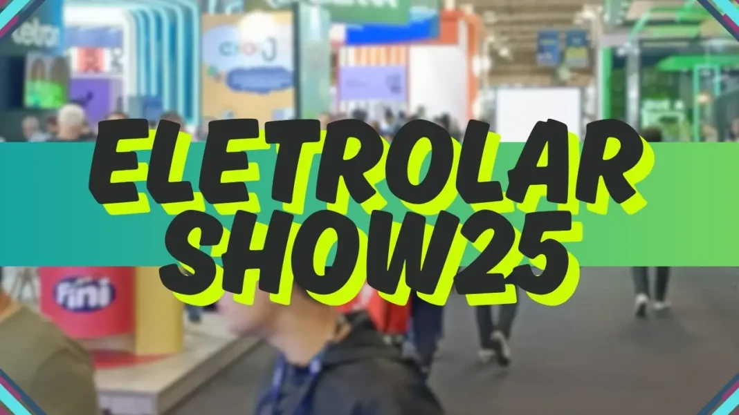 Eletrolar Show 2025 e seus corredores do evento com os expositores exibindo suas marcas