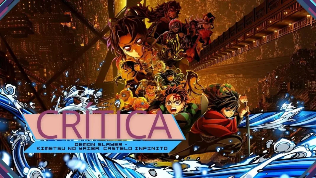 Crítica Demon Slayer - Kimetsu no Yaiba: Castelo Infinito