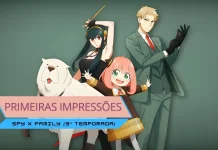Primeiras Impressões | Spy x Family (3ª Temporada) Primeiras Impressões | Spy x Family (3ª Temporada)