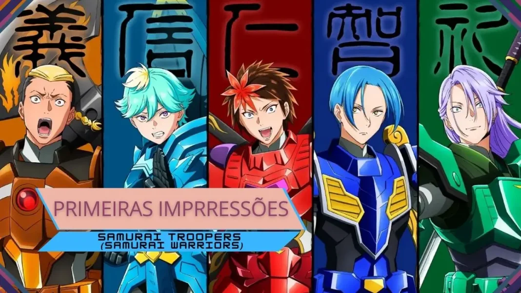 Primeiras Impressões | Samurai Troopers (Yoroi-Shin Den Samurai Troopers)