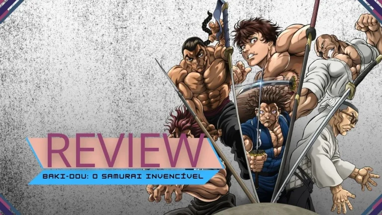 Review | Baki-Dou: O Samurai Invencível (Parte 1)