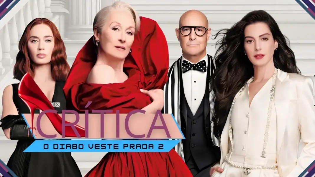 Thumbnail da crítica de O Diabo Veste Prada 2 com Emily Blunt, Meryl Streep, Stanley Tucci e Anne Hathaway em poses de divulgação
