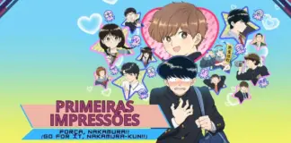 Primeiras impressões | Força, Nakamura!! (Go for It, Nakamura-Kun!!)