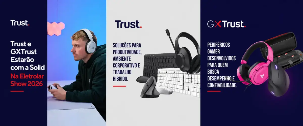 Trust está presente na Eletrolar Show 2026 em parceria com a Solid Importação 1 Novidades e lançamentos da Trust e GXTrust apresentados na Eletrolar Show 2026