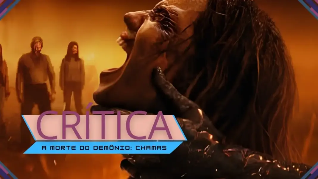 Imagem para Crítica do filme A Morte do Demônio: Chamas