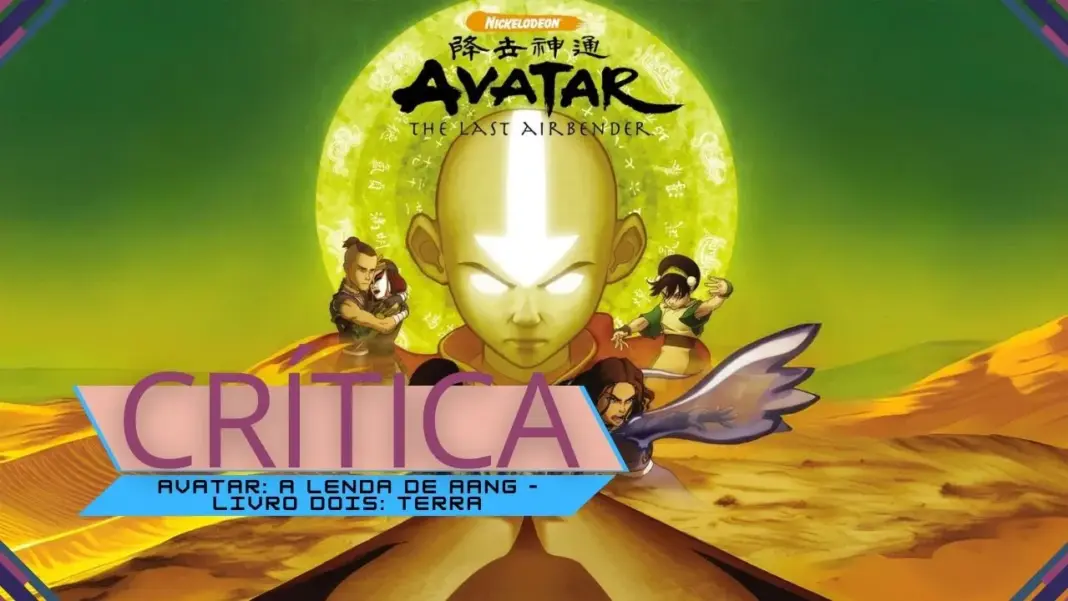 Crítica | Avatar: A Lenda de Aang – Livro Dois: Terra