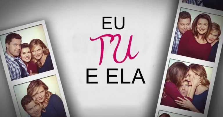 EU, TU E ELA: Vale a pena assistir?