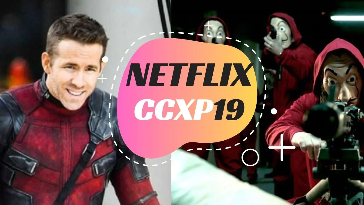 Ryan Reynolds e elenco de "La Casa de Papel" estão confirmados na CCXP19