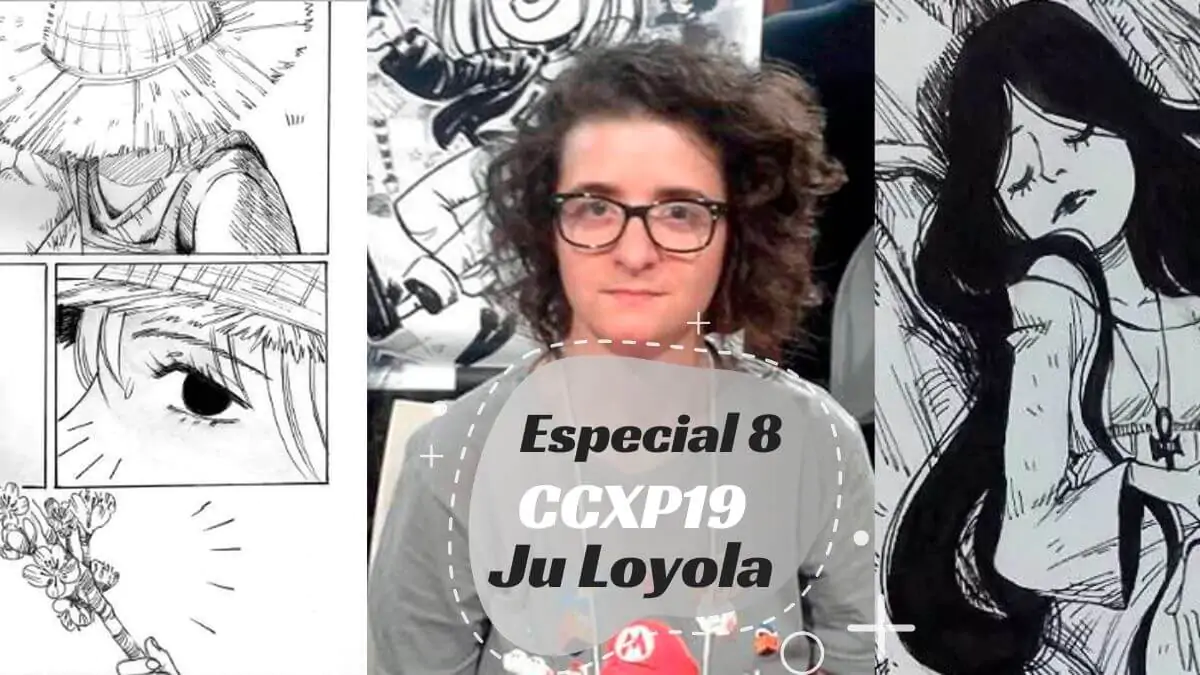 Especial 8 – Artists’ Alley CCXP 2019 com Ju Loyola