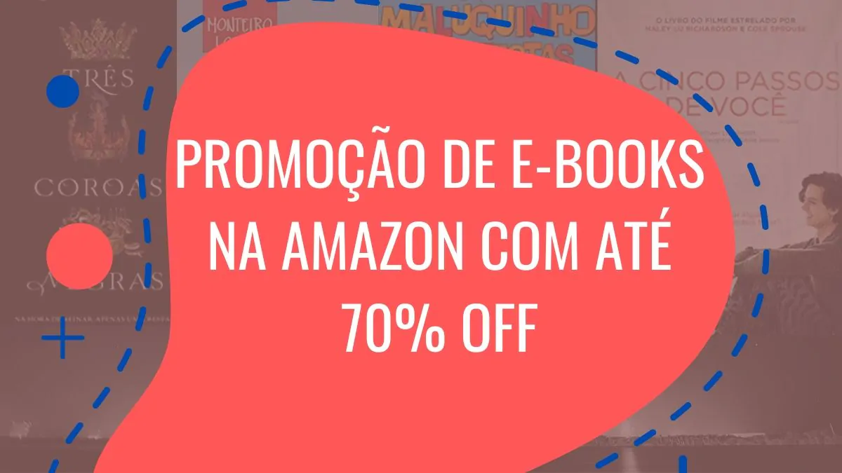 Promoção de e-Books na Amazon com até 70% off, duração até amanhã!