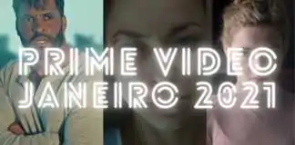 Prime Video: Confira as novidades de janeiro