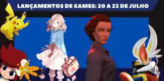 Lançamentos de games da semana: 20 a 23 de julho