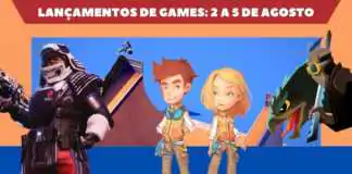 Lançamentos de games: 2 a 5 de agosto