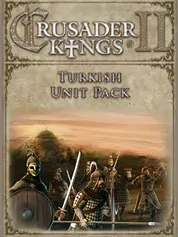 Crusader Kings II: Turkish Unit Pack | Paradox