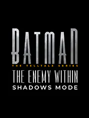 Batman - The Enemy Within Shadows Mode | Telltale